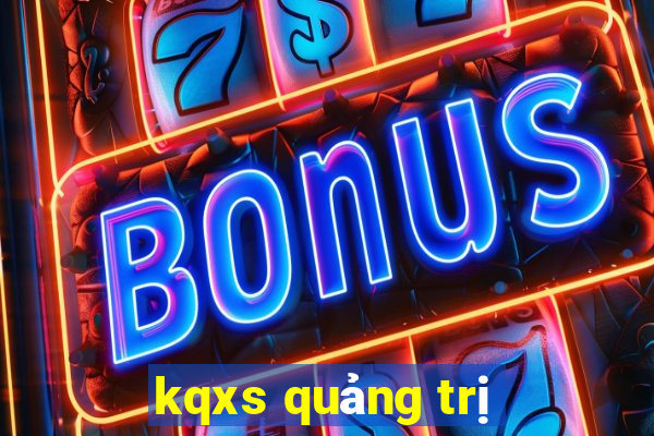 kqxs quang tri