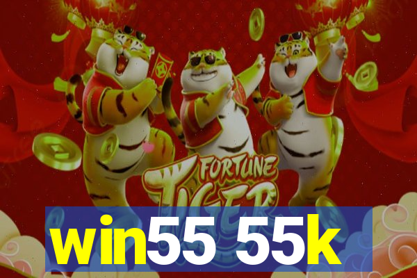 win55 55k