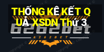 THỐNG KÊ KẾT QUẢ XSDN Thứ 3