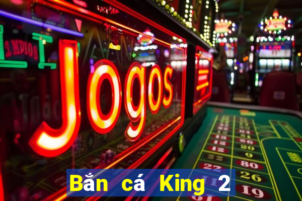 Bắn cá King 2 Tải mã QR