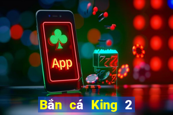 Bắn cá King 2 Tải mã QR