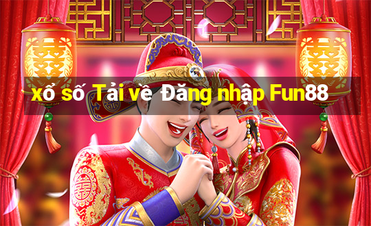 xổ số Tải về Đăng nhập Fun88