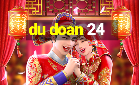 du doan 24