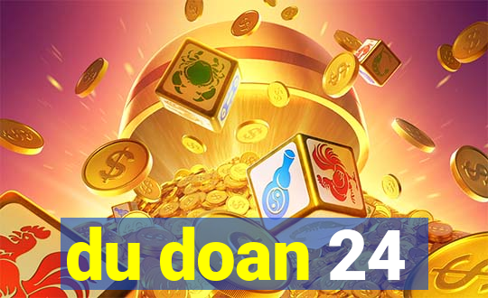 du doan 24