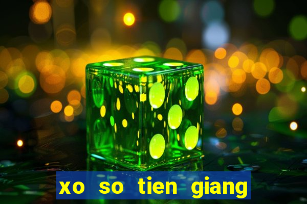 xo so tien giang 7 11