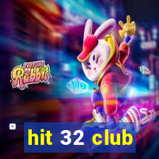 hit 32 club