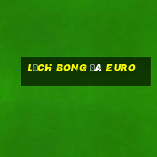 lịch bong đá euro