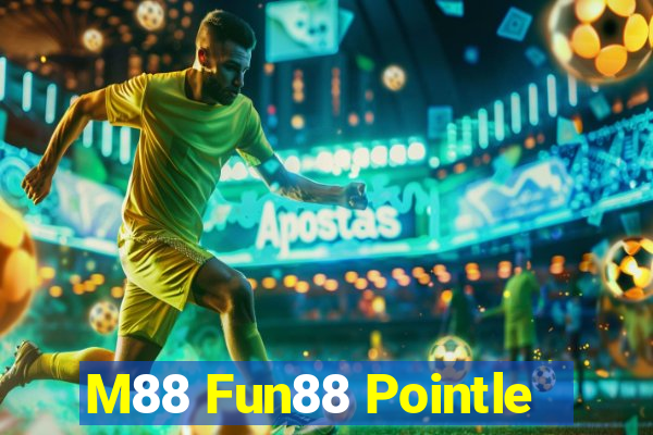 M88 Fun88 Pointle