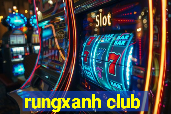 rungxanh club