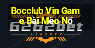 Bocclub Vin Game Bài Mèo Nổ