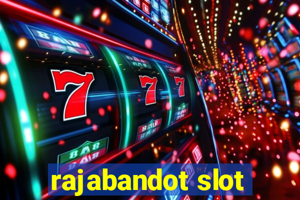 rajabandot slot