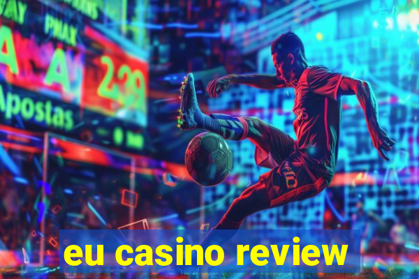 eu casino review