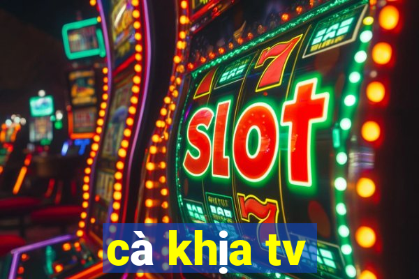 cà khịa tv