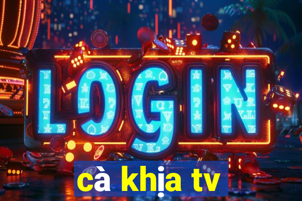 cà khịa tv