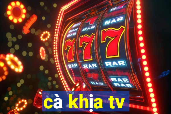 cà khịa tv