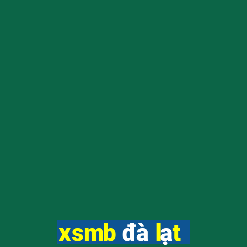 xsmb đà lạt