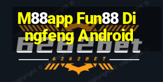 M88app Fun88 Dingfeng Android