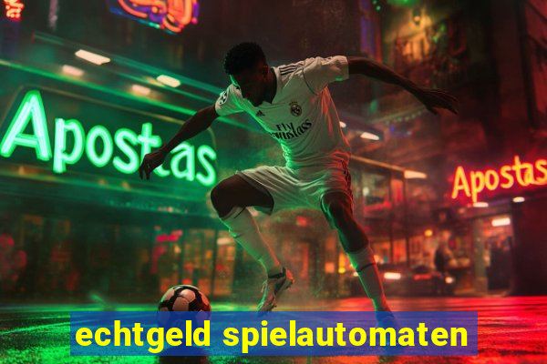 echtgeld spielautomaten