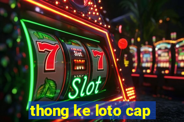 thong ke loto cap