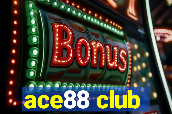 ace88 club