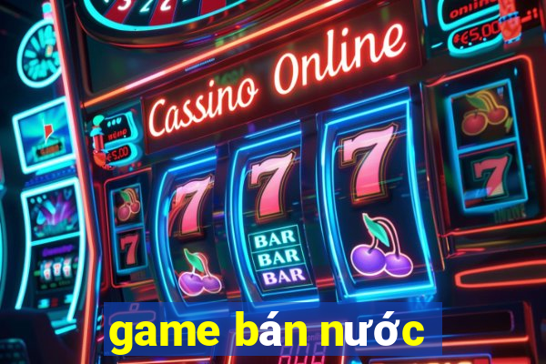 game bán nước