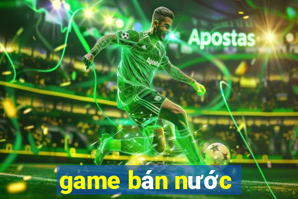 game bán nước