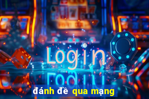 danh de qua mang