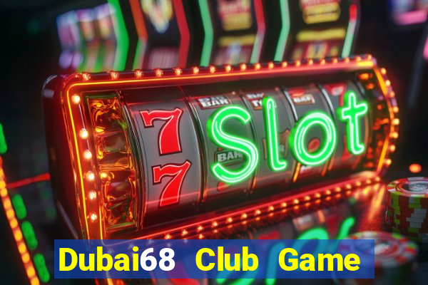 Dubai68 Club Game Bài 88Vin