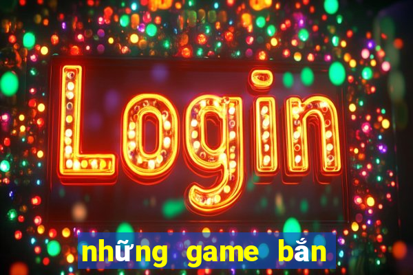 những game bắn cá đổi the