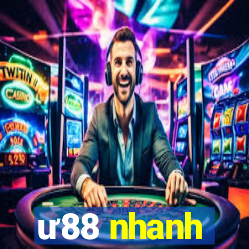 ư88 nhanh