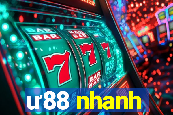 ư88 nhanh