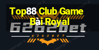 Top88 Club Game Bài Royal