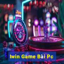 Iwin Game Bài Pc