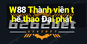 W88 Thành viên thể thao Đại phát