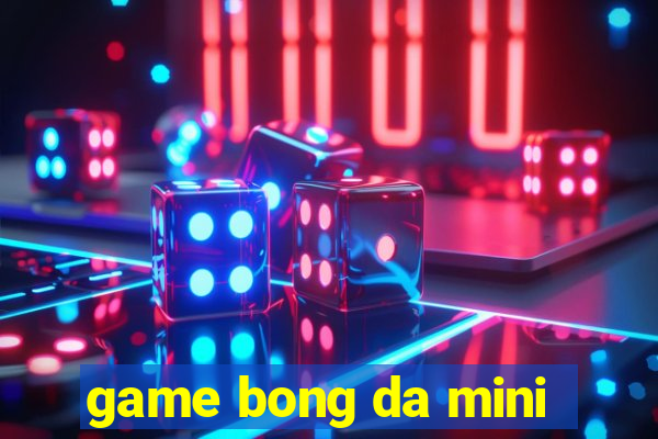 game bong da mini