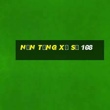 Nền tảng xổ số 108