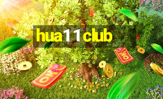 hua1 1 club