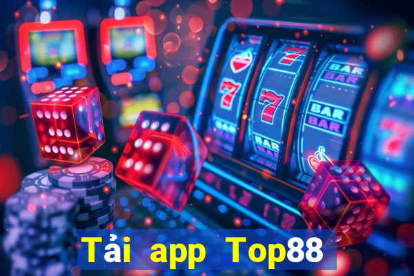 Tải app Top88 Tặng 288k