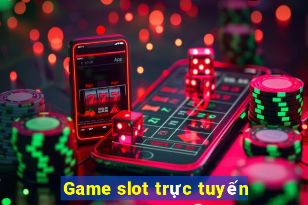 Game slot trực tuyến