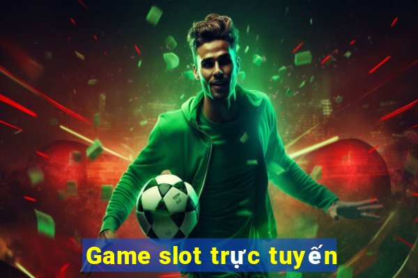 Game slot trực tuyến