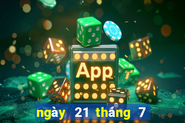 ngày 21 tháng 7 xổ số gia lai