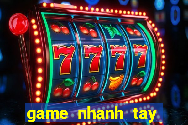 game nhanh tay lẹ mắt