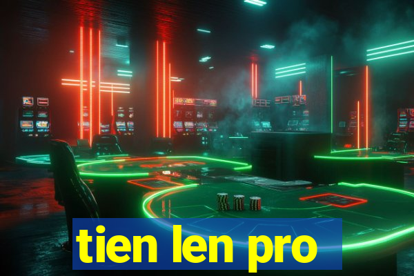 tien len pro