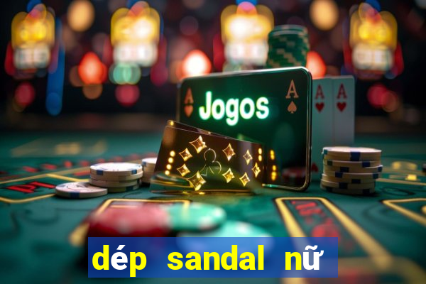 dép sandal nữ 2014 đế bệt