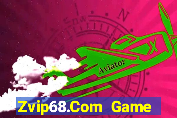 Zvip68.Com Game Bài Vic