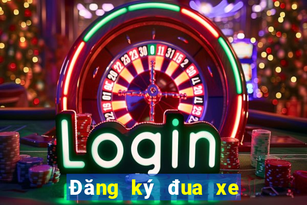 Đăng ký đua xe 1 điểm