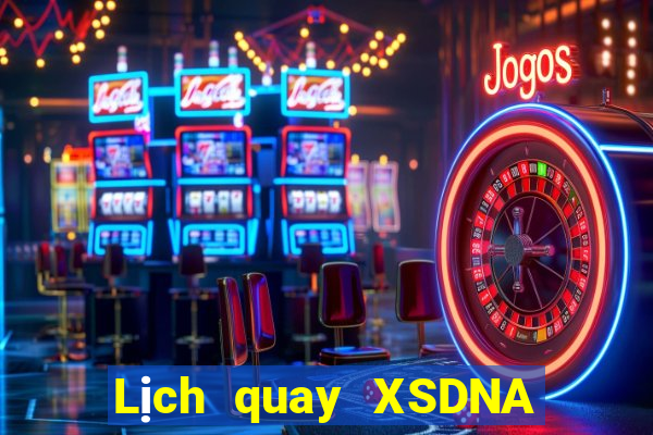 Lịch quay XSDNA ngày 16