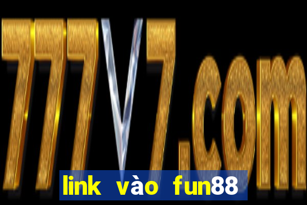 link vào fun88 mới nhất