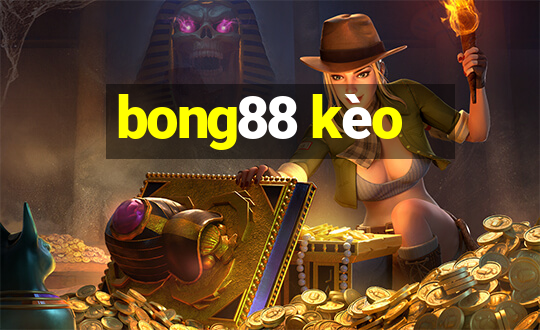 bong88 kèo