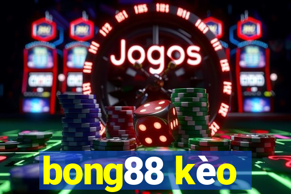 bong88 kèo